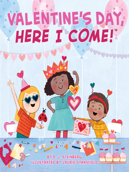 Title details for Valentine's Day, Here I Come! by D.J. Steinberg - Available